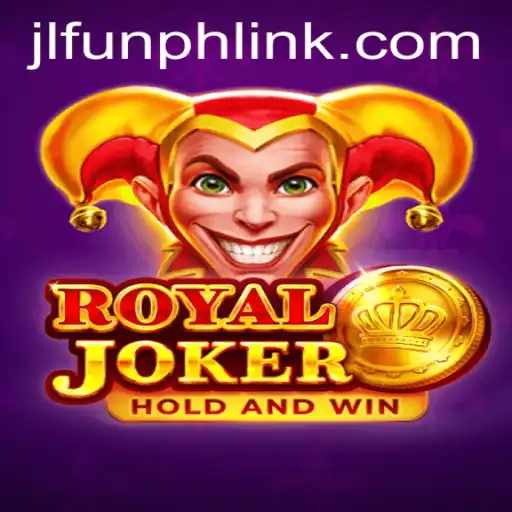 Discover the Excitement of Royaljoker and JLFUN PH: A Comprehensive Guide